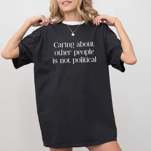 ChicCotton Caring About Other People Comfort Colors Shirt, Reproductive Rights Unisex T-Shirt, Equality Shirts, Activism Clothing, Human Rights Tee