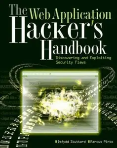 USED-The Web Application Hacker's Handbook: Discovering and Exploiting Security Flaws by Dafydd Stuttard (Paperback)