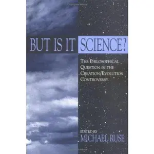 USED-But Is It Science?: The Philosophical Question in the Creation/Evolution Controversy (Frontiers of Philosophy) by Ruse, Michael (Paperback)