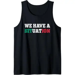 We Have a Situation New Jersey Garden NJ Shore Italian Flag Tank Top