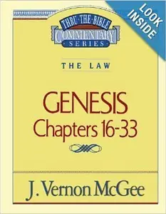 USED-Thru the Bible; Genesis: chapters 16-33 by J. Vernon McGee (Paperback)