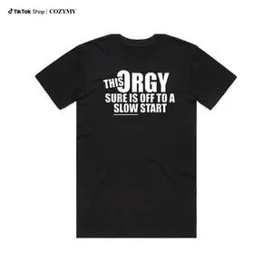 Funny 'This Orgy Sure is Off to a Slow Start' Graphic T-Shirt - Black Cotton, Regular Fit, Casual Humor Tee for Adults, Machine Washable, Perfect for Parties & Outdoor Events, Funny T Shirts
