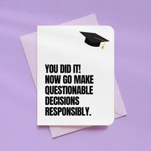 You Did It Graduation Card, Funny Graduation Greeting Card, Questionable Decisions Grad Card With Envelope