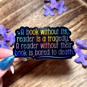 A Book Without a Reader is a Tragedy Holographic Sticker