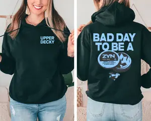 Bad Day To Be a Zyn 2Sides Sweatshirt Hoodie, Gift For Fans Classic Cotton Hoodie Sweatshirt Fabric