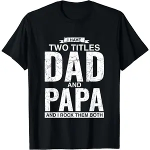 Cool Dad And Papa Double Title Rocking T-Shirt For Awesome Fathers Fathersdaygift Menswear Casual graphic tee Shortsleeve Cool Double Title Cotton T-Shirt
