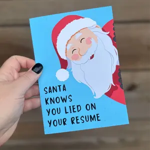 Santa Knows You Lied On Your Resume Christmas Card