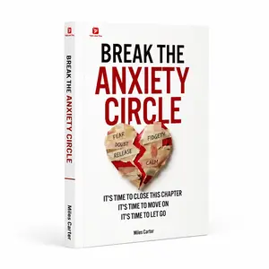 Mental Health Book: Break the Anxiety Circle, Learn Self-Love, Let Go of the Past, Set Personal Boundaries & Reclaim Inner Peace Overthinking Emotional Balance
