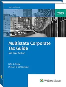 USED-Multistate Corporate Tax Guide 2019: Mid-Year Edition by John C. Healy (Paperback)