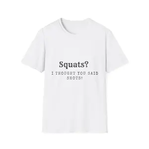 Squats? T-Shirt men gifts