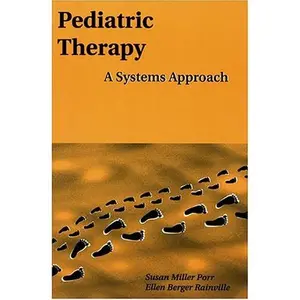 USED-Pediatric Therapy: A Systems Approach (Pediatric Occupational Therapy Series, 1) by Susan Miller Porr (Paperback)