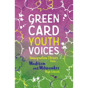 USED-Immigration Stories from Madison and Milwaukee High Schools: Green Card Youth Voices (Paperback)