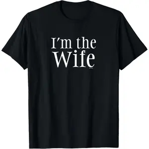 Cotton Short Sleeve I'M The Wife Funny Comedy Wife Shirt T-Shirt For Men Women