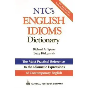 USED-Ntc's English Idioms Dictionary by Spears, Richard A. (Paperback)