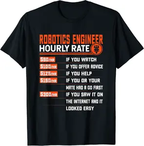 Robotics Engineering Hourly Rate - Funny Robotics Engineer T-Shirt - Karenlyn Shop 54B09YVD22C3