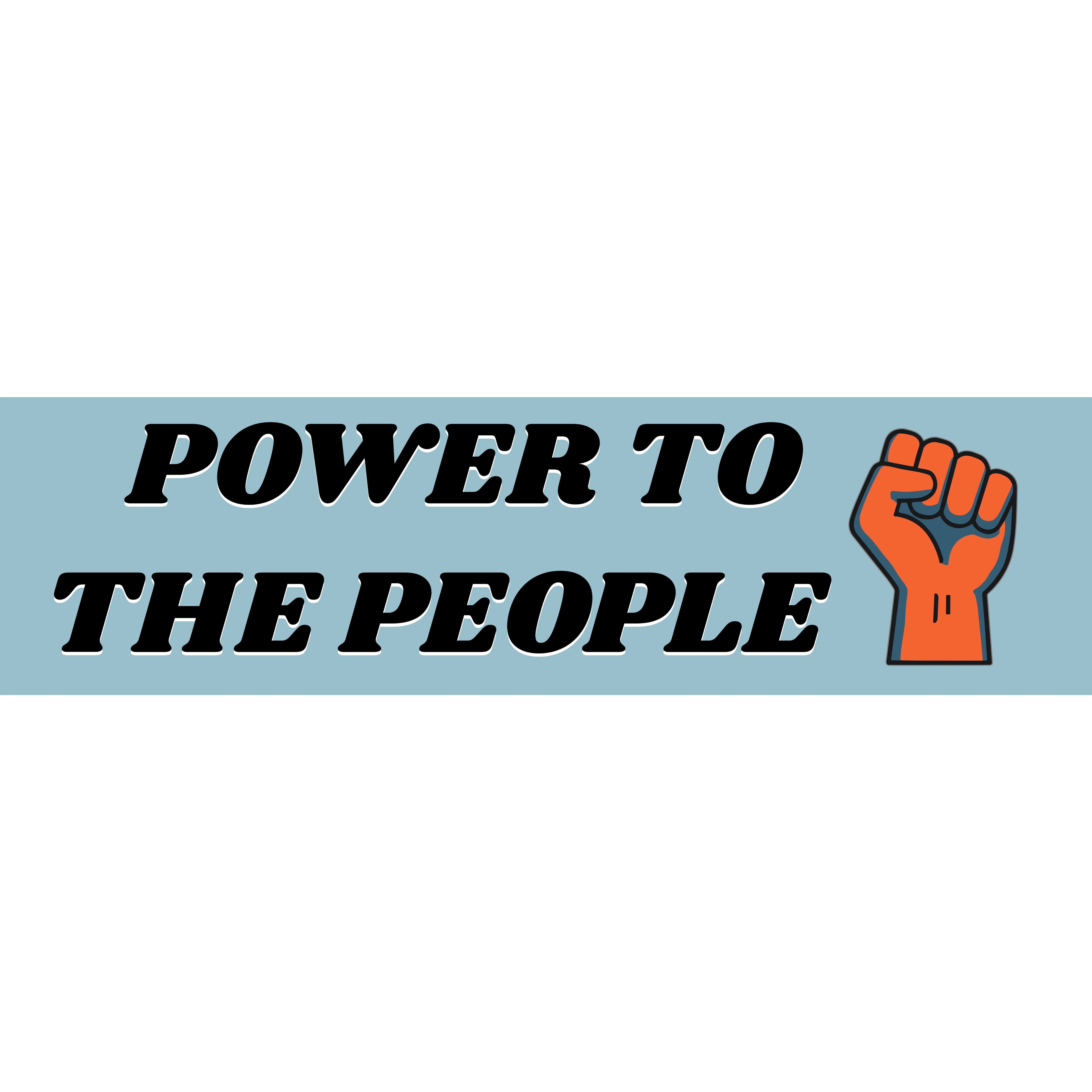 Power to the People 10" x 3" Magnetic Bumper Sticker Grey Azure Background with Black Text & Stylized Orange Fist