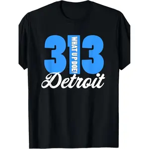 What Up Doe Detroit Native 313 Area Code T Shirt Breathable Crew Neck Men's Casual Festival Wear