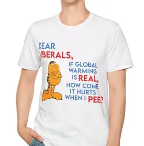 Peter Griffin Family Guy Garfield Dear Liberals if Global Warming is Real Why Cant I Pee Funny Meme T Shirt