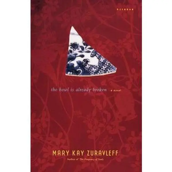 USED-The Bowl Is Already Broken by Zuravleff, Mary Kay (Paperback)