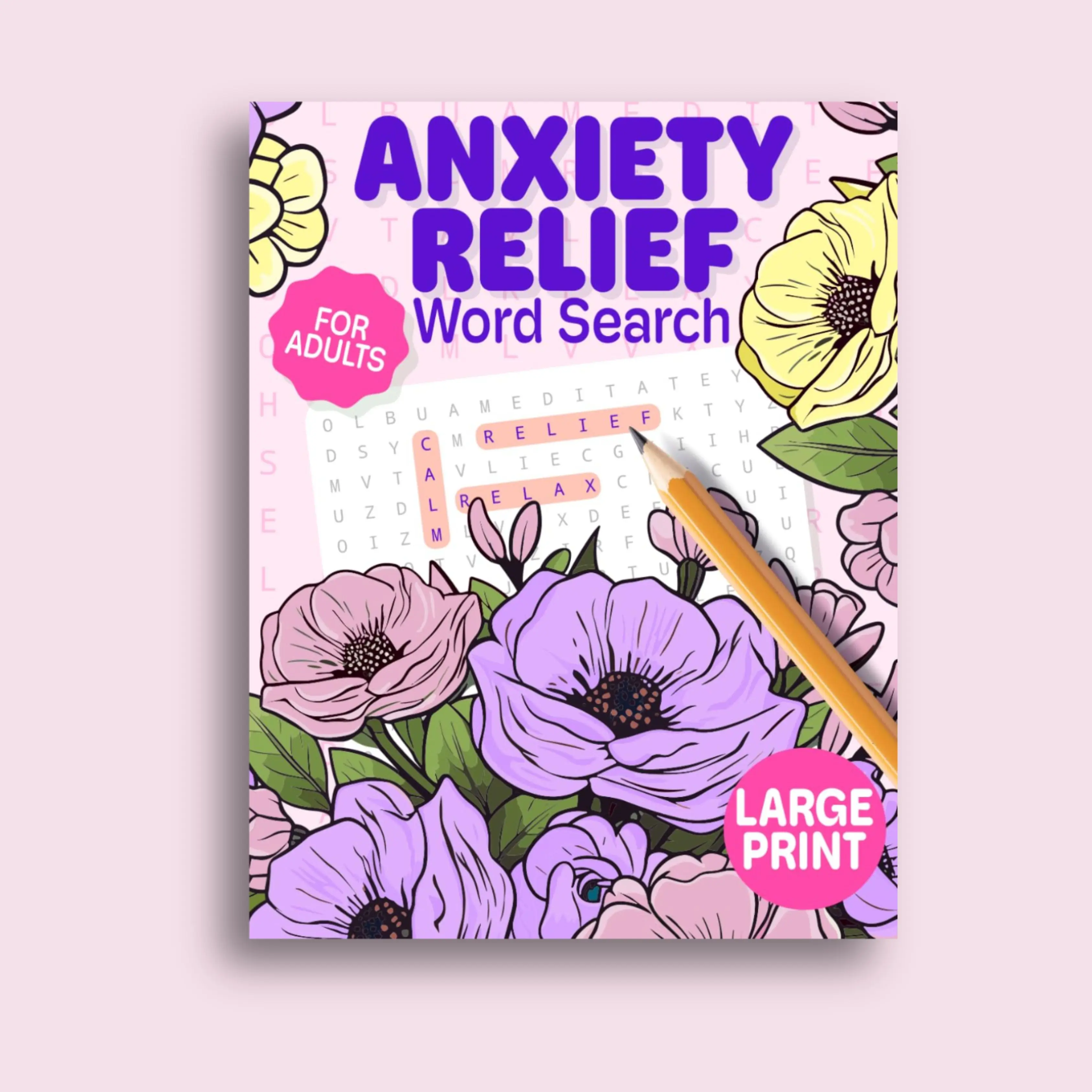 Large Print Anxiety Relief Word Search: 100+ Soothing Puzzles for Adults & Seniors – Relax, Focus & Find Calm!