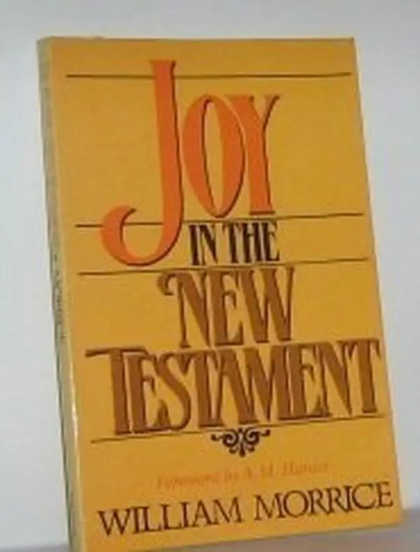USED-Joy in the New Testament by William G. Morrice (Paperback)