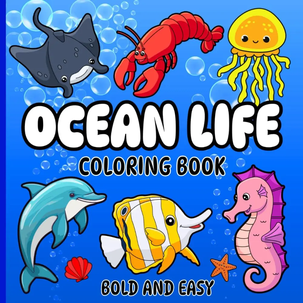 Ocean Life Bold & Easy Coloring Book: A Fun & Relaxing Coloring Adventure for Kids & Adults / +40 Simple Designs