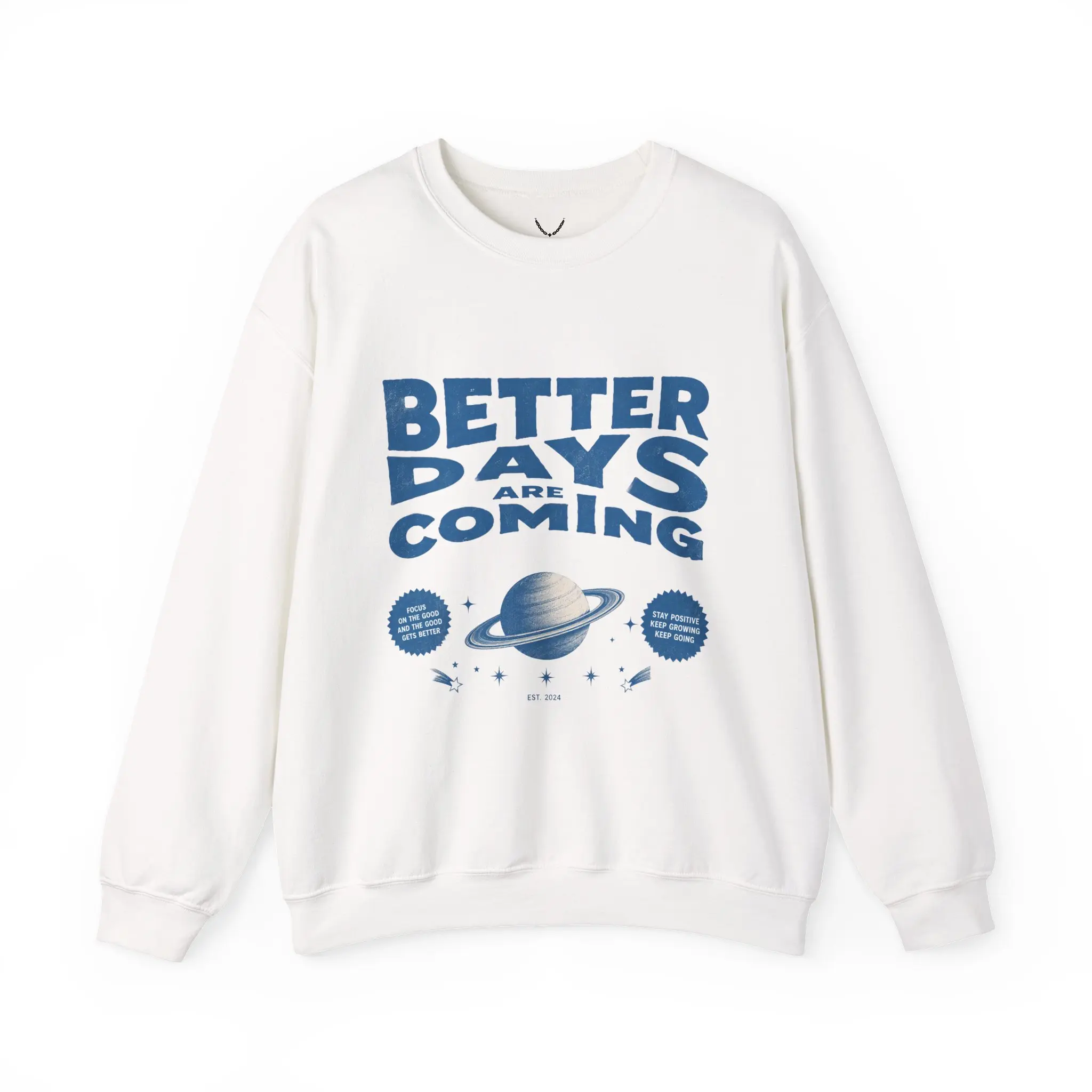 Better Days Are Coming sweatshirt | Retro Planet Graphic