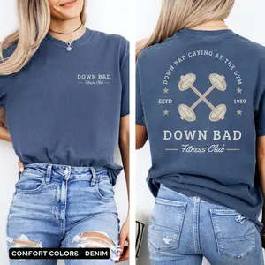 Down Bad Crying At The Gym Shirt, In My Fitness Girl Era Tee, Workout Aesthetic Tee for Women, Pop Vibes Gym Shirt, Funny Christmas Gift