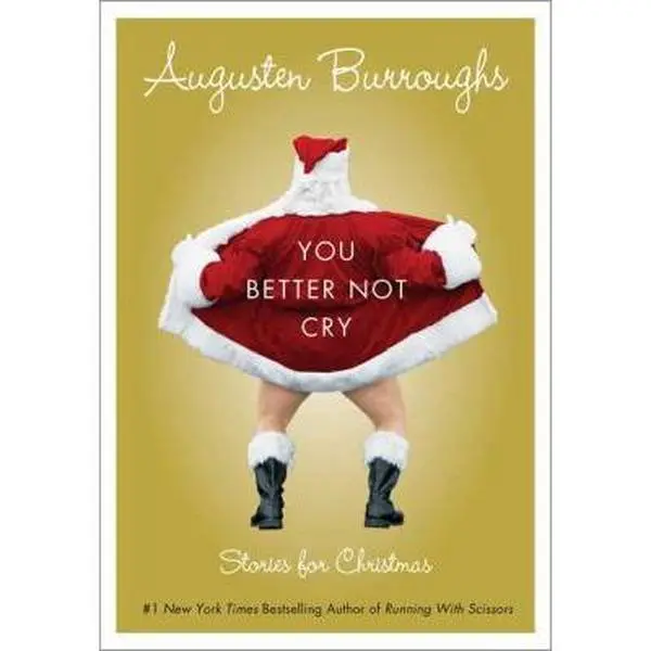 USED Book - You Better Not Cry: Stories for Christmas by Augusten Burroughs (Hardcover) - english