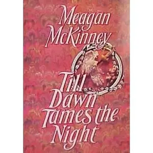 USED-Till Dawn Tames the Night by Meagan McKinney (Hardcover)