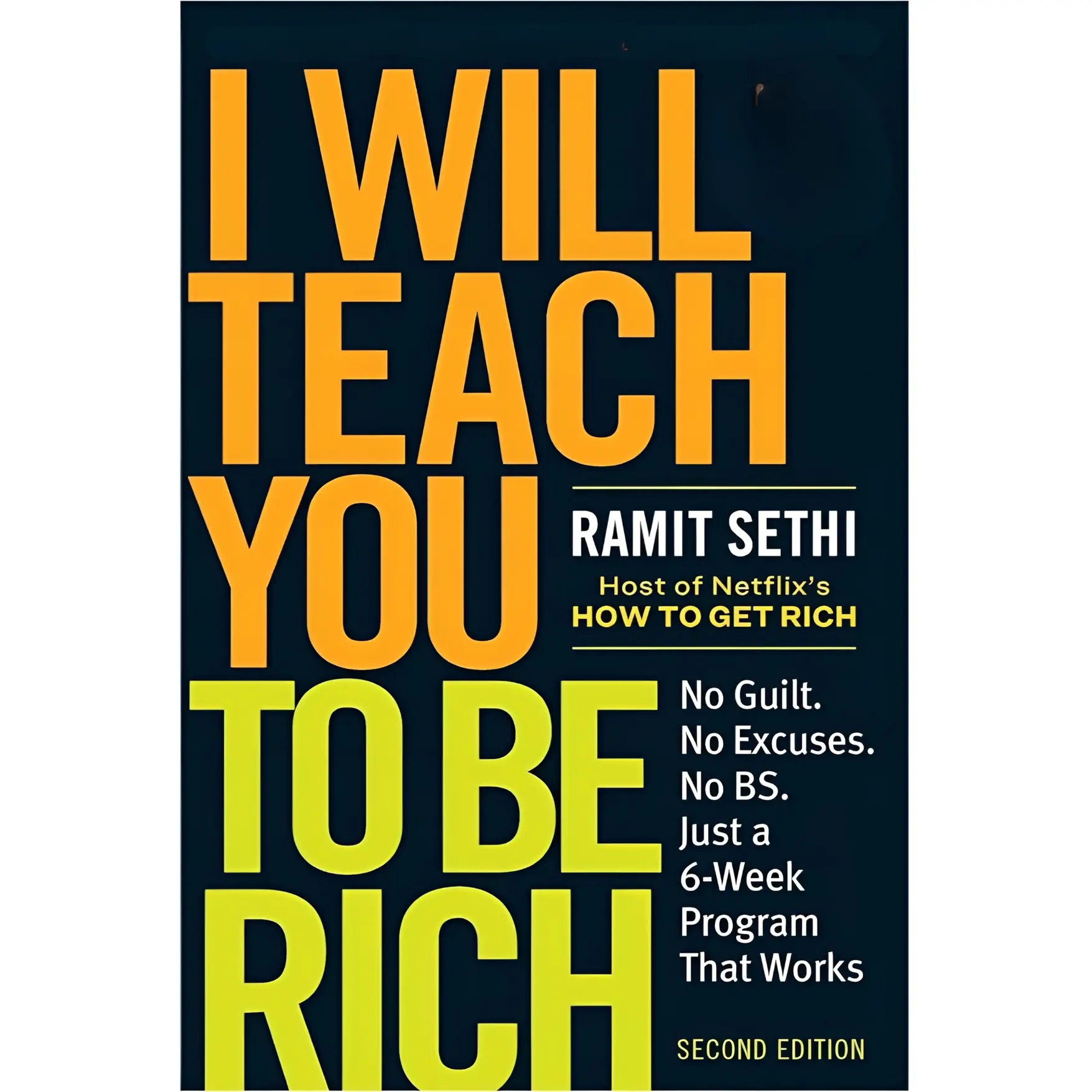 I Will Teach You to Be Rich: No Guilt, No Excuses, Just a 6-Week Modern Career & Self-Help Program That Works (Humanities & Social Sciences Book)