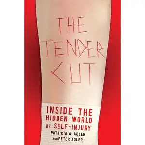 USED-The Tender Cut: Inside the Hidden World of Self-Injury by Adler, Patricia A. (Paperback)