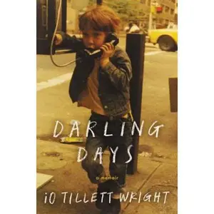 USED-Darling Days: A Memoir by Wright, Io Tillett (Hardcover)