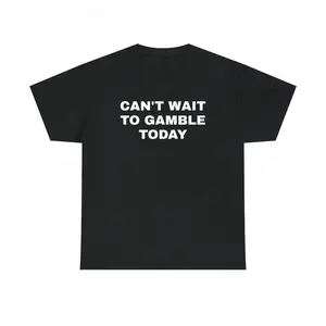 Can't Wait To Gamble Today Heavy Cotton Tee - Funny Shirt - Poker - Blackjack - Casino - Gift For Men and Women - Roulette - Slots