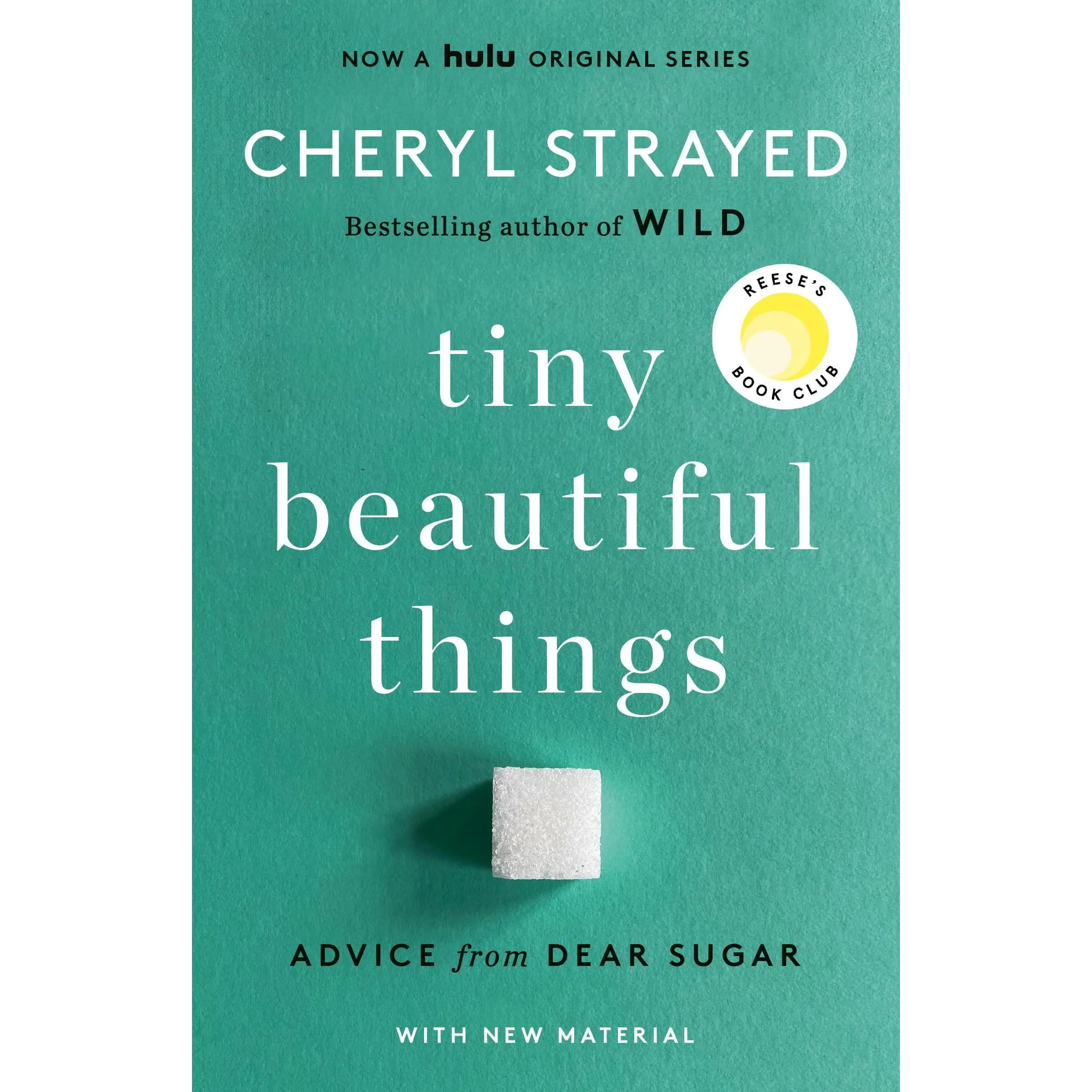 Tiny Beautiful Things (10th Anniversary Edition): Reese's Book Club: Advice from Dear Sugar -- Cheryl Strayed - Paperback