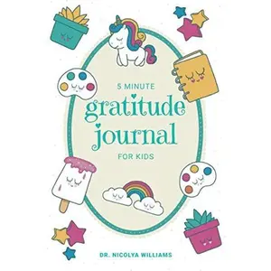USED-5 Minute Gratitude Journal For Kids: A simple strategy to teach children a regular gratitude practice by Dr.  Nicolya Williams (Paperback)