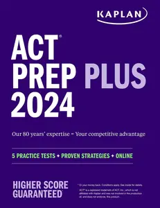 USED-ACT Prep Plus 2024: Study Guide Includes 5 Full Length Practice Tests, 100s of Practice Questions, and 1 Year Access to Online Quizzes and Video Instr by Kaplan Test Prep (Paperback)