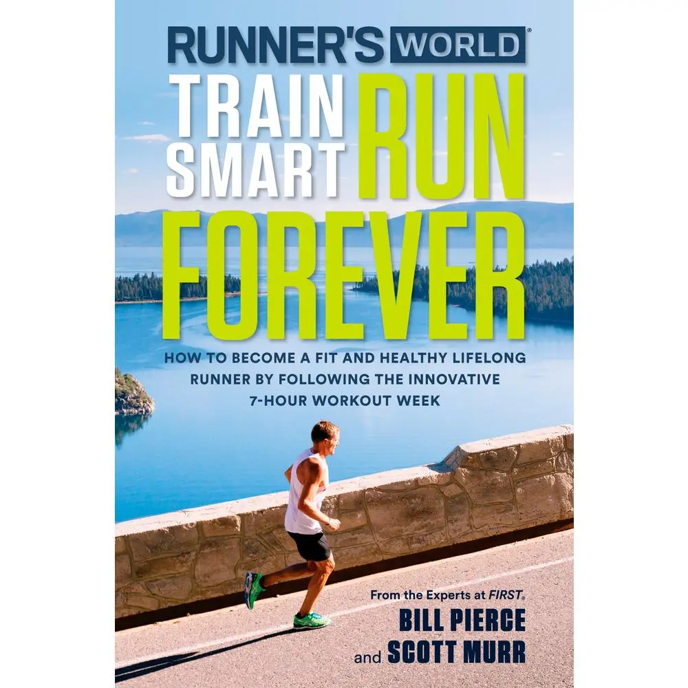 USED Book - Runner's World Train Smart, Run Forever: How to Become a Fit and Healthy Lifelong Runner by Following the Innovative 7-Hour Workout Week by Pierce, Bill (Paperback) - english