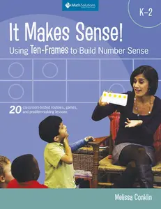 USED-It Makes Sense! Using Ten-Frames to Build Number Sense, Grades K-2 by Conklin, Melissa (Paperback)