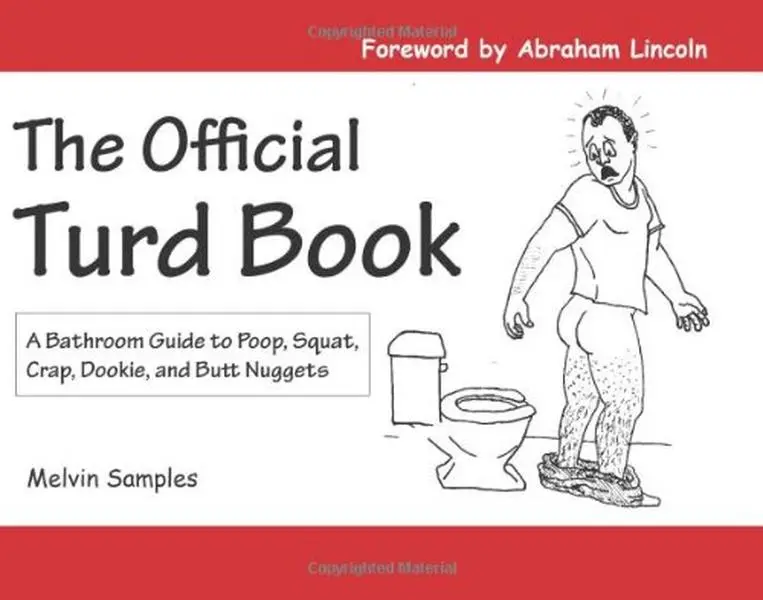 USED-The Official Turd Book: A Bathroom Guide To Poop, Squat, Crap, Dookie, And Butt Nuggets by Melvin Samples (Paperback)
