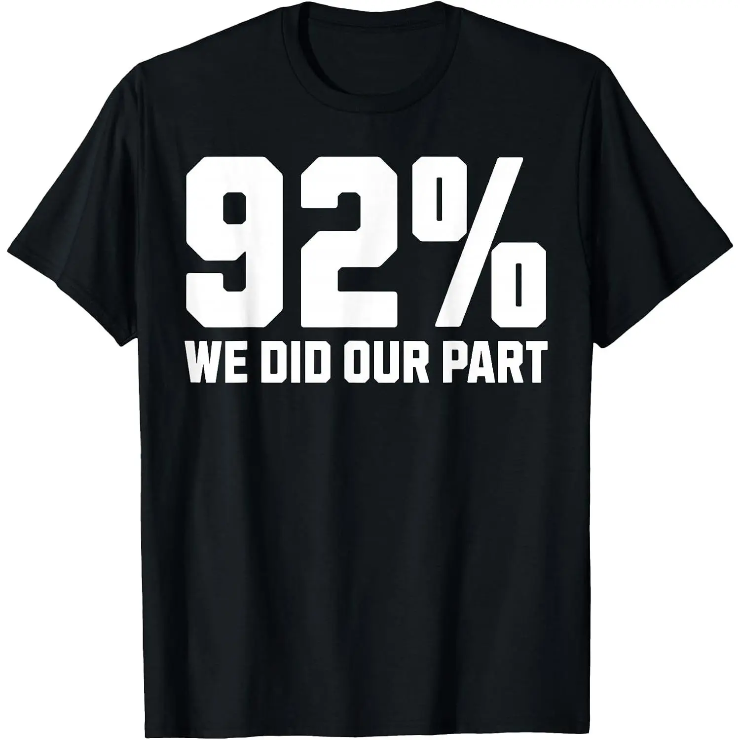 We Did Our Part 92 Percent Black Women Who Voted Election T-Shirt Womens Cotton Short Sleeve Summer Casual Graphic Crew Neck Tee Black