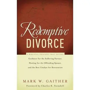 USED-A Redemptive Divorce by Gaither, Mark (Paperback)