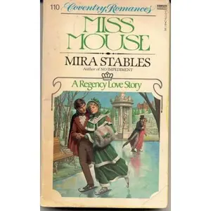 USED-Miss Mouse: A Regency Love Story (Coventry Romance #110) by Mira Stables (Unknown)