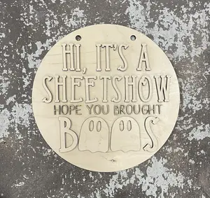 Hi, It's A Sheetshow Hope You Brought Boos Halloween Layered Door Hanger Blank