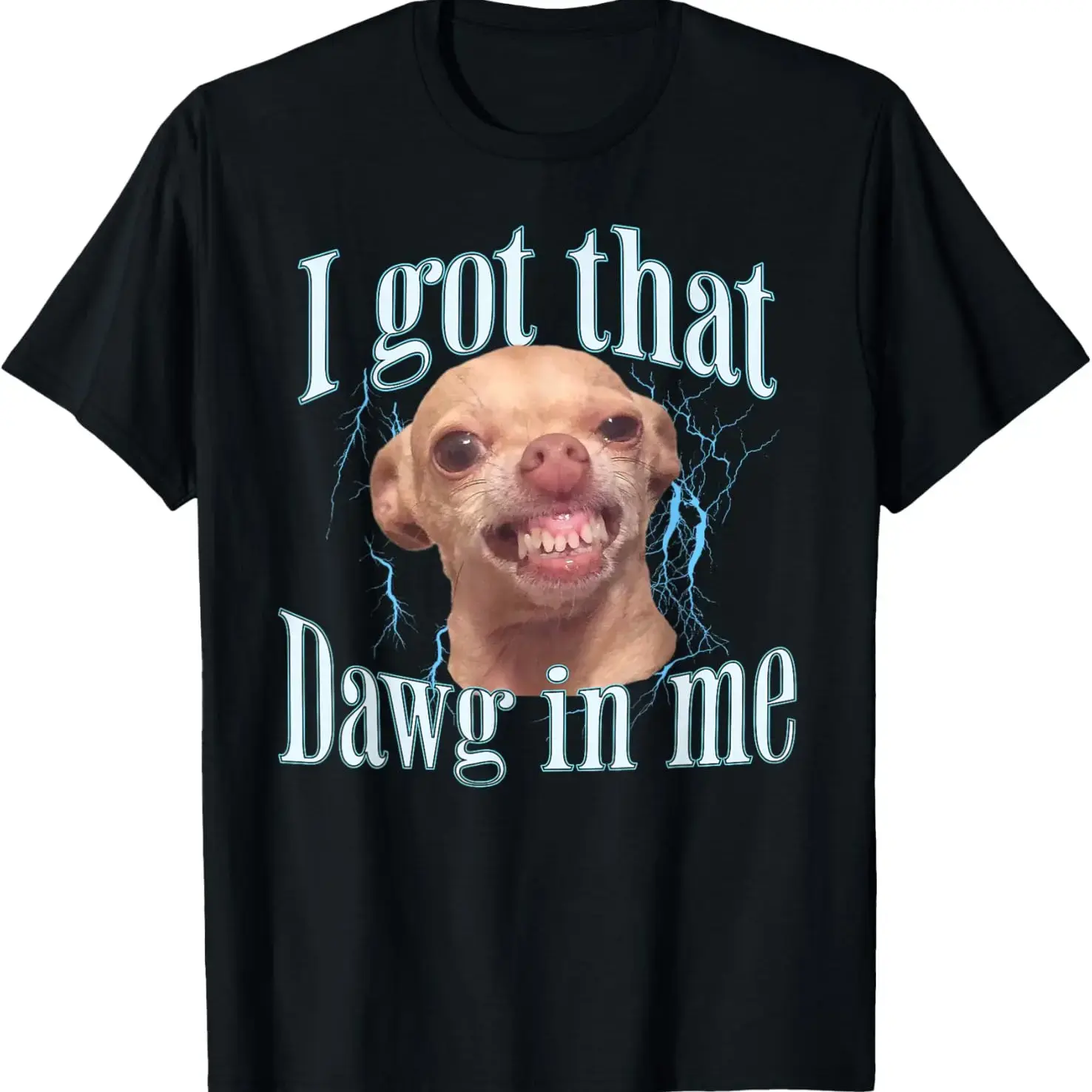 Cotton Gift Tee Chihuahua funny meme T-Shirt casual cotton streetwear Fabric Menswear streetwear for all