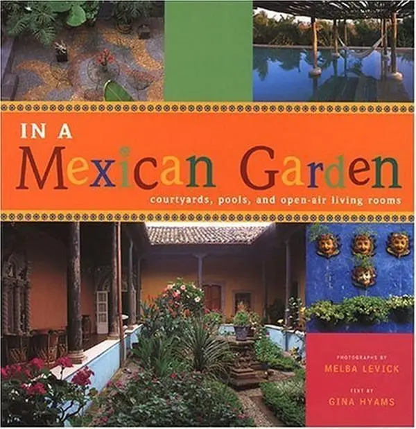 Used "In a Mexican Garden: Courtyards, Pools, and Open-Air Living Rooms" by Gina Hyams - English Good Condition Softcover Book with Dust Cover (Chronicle Books)