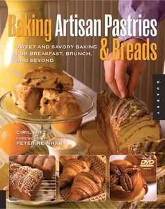 USED-Baking Artisan Pastries and Breads: Sweet and Savory Baking for Breakfast, Brunch, and Beyond by Ciril Hitz (Paperback)