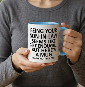 accent Being Your Son In Law Is Gift Enough Funny Mothers Day Mug red happy mother's day mug  Christmas Gift Idea for Grandmother, Mimi Ceramic Mug 11 Oz