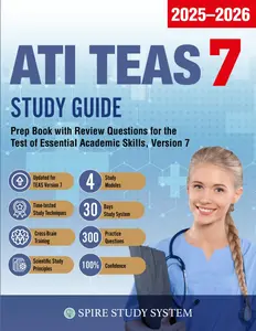 ATI TEAS 7 Study Guide: Prep Book with Review Questions for the Test of Essential Academic Skills, Version 7
