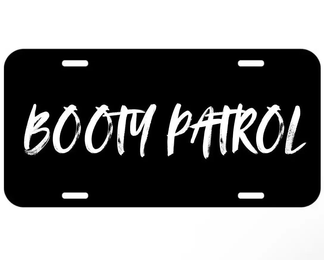 Viral "Booty Patrol" Funny Matte Black Aluminum Vanity Front Plate